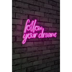 Hanah Home Nástěnná neonová dekorace Follow Your Dreams růžová